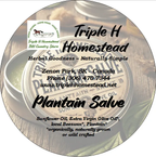 Triple H Homestead Plantain Salve label with product details and branding.